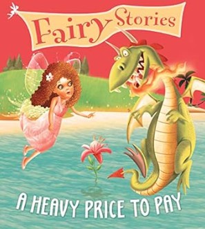 Fairy Stories a Heavy Price to Pay 